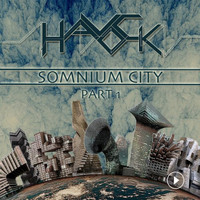 H4v0cK - Somnium City Part 1