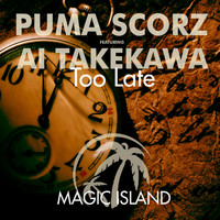 Puma Scorz featuring Ai Takekawa - Too Late