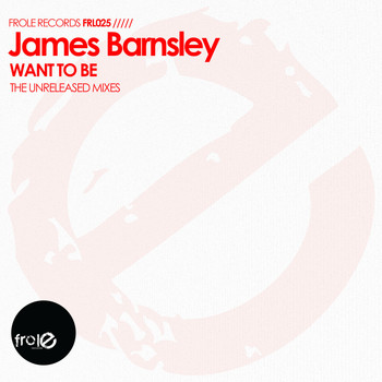James Barnsley - Want To Be (The Unreleased Mixes)