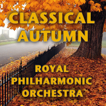 Royal Philharmonic Orchestra - Classical Autumn