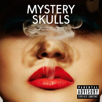 Mystery Skulls - Forever (Explicit)