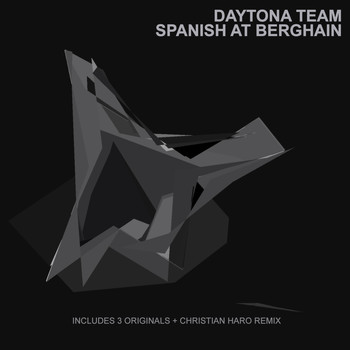Daytona Team - Spanish At Berghain