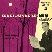 Erkki Junkkarinen - Erkki Junkkarinen laulaa 2