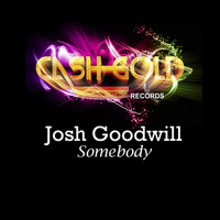 Josh Goodwill - Somebody