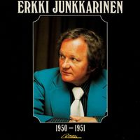 Erkki Junkkarinen - Erkki Junkkarinen 1950-1951