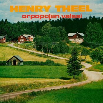 Henry Theel - Orpopojan valssi