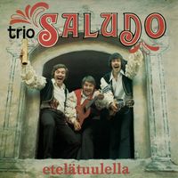 Trio Saludo - Etelätuulella