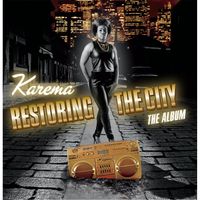 Karema - Restoring the City: The Album