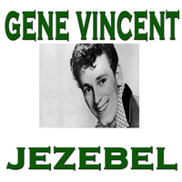 Gene Vincent - Jezebel