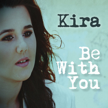 Kira - Be With You