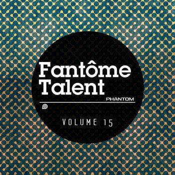Various Artists - Fantome Talent 15