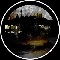 Mr Trix - The Rules EP