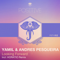 Yamil, Andres Pesqueira - Looking Forward