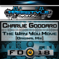 Charlie Goddard - The Way You Move
