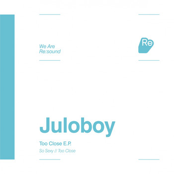 Juloboy - Too Close