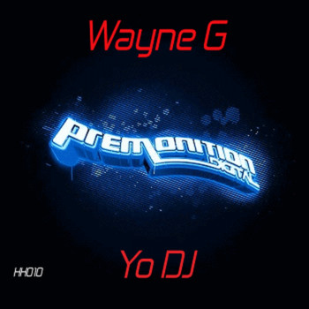 Wayne G - Yo DJ