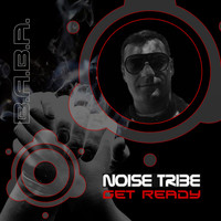 Noise Tribe - Get Ready