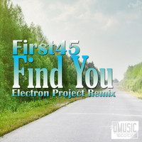 First45 - Find You (Electron Project Remix)