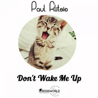 Paul Klitsie - Don't Wake Me Up