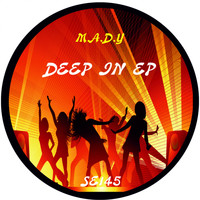 M.A.D.Y - Deep In