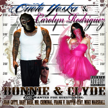 Cuete Yeska & Carolyn Rodriguez - Bonnie and Clyde (Explicit)