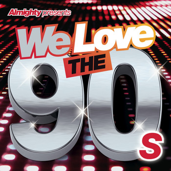 Various Artists - Almighty Presents: We Love the 90's (Vol. 1)
