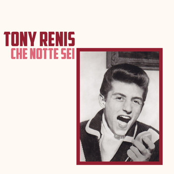 Tony Renis - Che notte sei