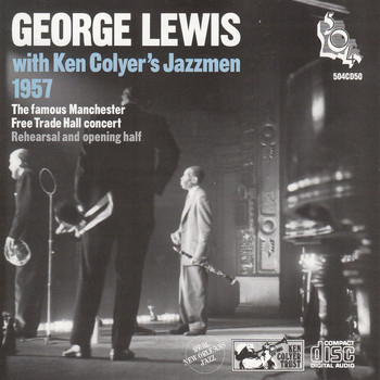 George Lewis - Manchester Free Trade Hall Concert 1957 - Rehearsal and Opening Half