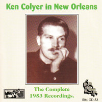Ken Colyer - Ken Colyer in New Orleans - The Complete 1953 Recordings