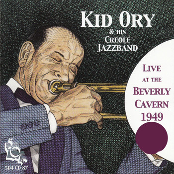 Kid Ory - Live at the Beverley Cavern 1949