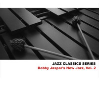 Bobby Jaspar - Jazz Classics Series: Bobby Jaspar's New Jazz, Vol. 2