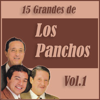 Los Panchos - 15 Grandes Exitos de los Panchos Vol. 1
