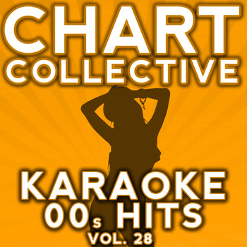 Chart Collective - Karaoke Noughties Hits, Vol. 28