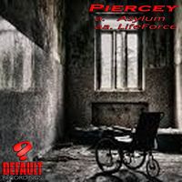 Piercey - Asylum / LifeForce