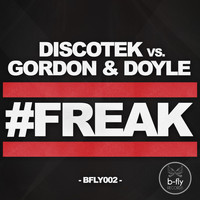 Discotek vs. Gordon & Doyle - #Freak