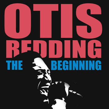 Otis Redding - The Beginning