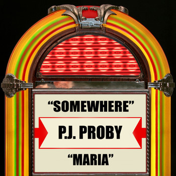 P.J. Proby - Somewhere / Maria