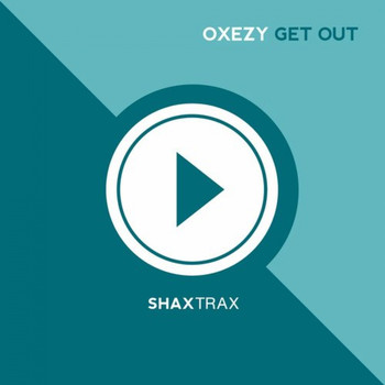 OXEZY - Get Out