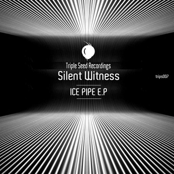 Silent Witness - Ice Pipe EP