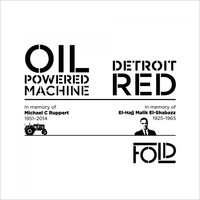 Fold - Oil-Powered Machine / Detroit Red