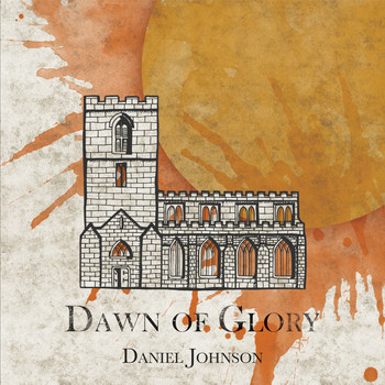 Daniel Johnson - Dawn of Glory
