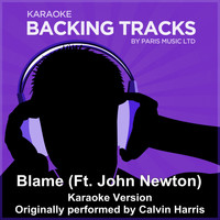Paris Music - Blame (feat. John Newman) [Originally Performed By Calvin Harris] [Karaoke Version]