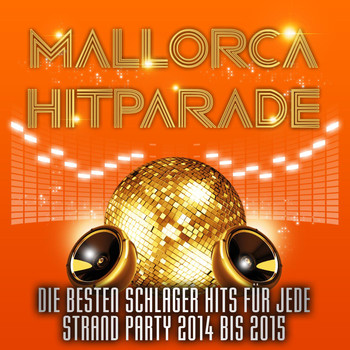 Various Artists - Mallorca Hitparade – Die besten Schlager Hits für jede Strand Party 2013 bis 2014