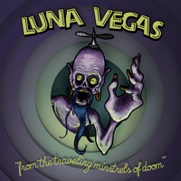 Luna Vegas - From the Traveling Minstrels of Doom
