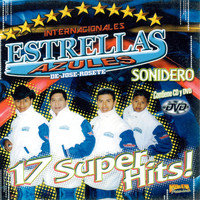 Las Estrellas Azules - 17 Super Hits (100% Cumbia Sonidera)