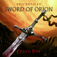 Peter Roe - Sword of Orion (Epicmusicvn Series)