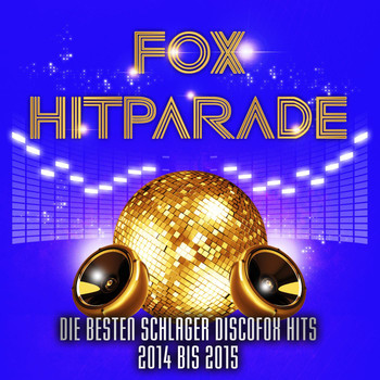 Various Artists - Fox Hitparade – Die besten Schlager Discofox Hits 2013 bis 2014