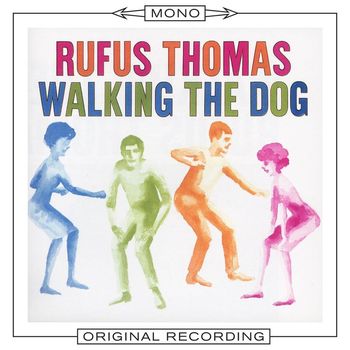 Rufus Thomas - Walking the Dog (Mono)