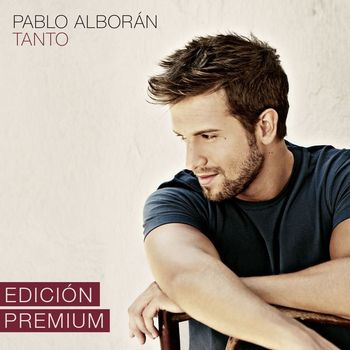 Pablo Alboran - Tanto (Edición Premium)