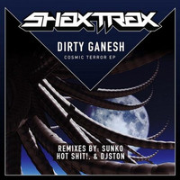Dirty Ganesh - Cosmic Terror EP